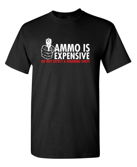 Ammo Is Expensive. Do Not Expect A Warning Shot-