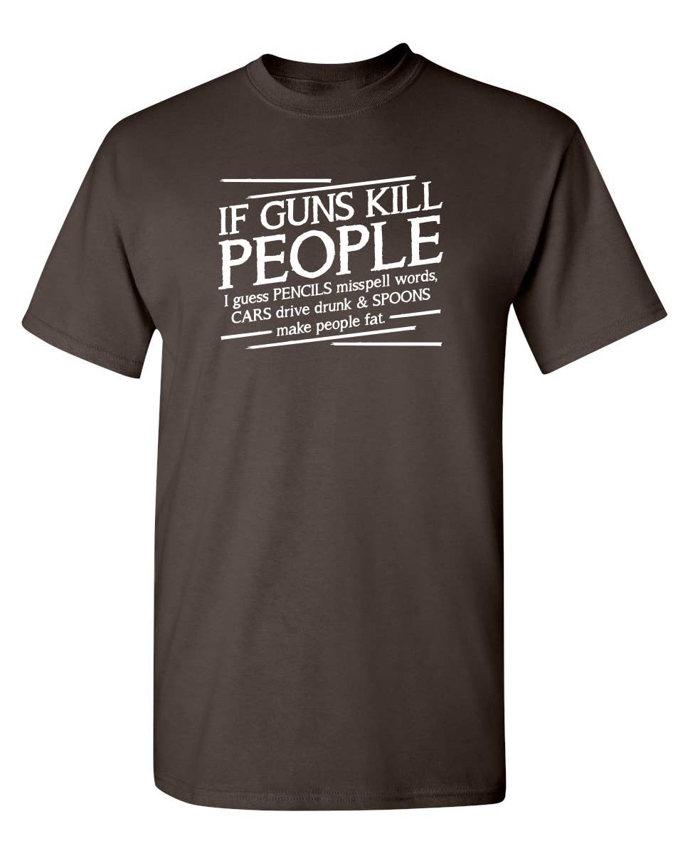 If Guns Kill People I Guess Pencils Misspell Words