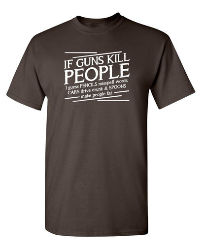 If Guns Kill People I Guess Pencils Misspell Words