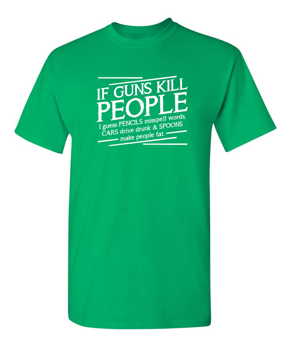 If Guns Kill People I Guess Pencils Misspell Words