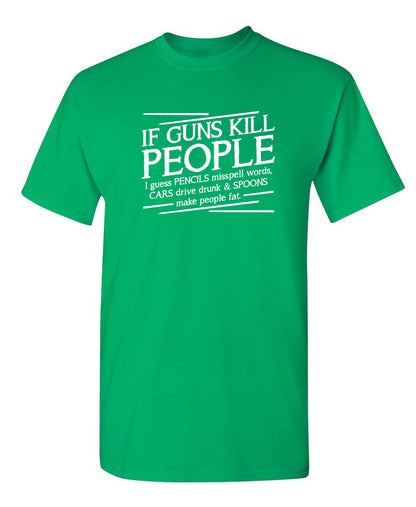 If Guns Kill People I Guess Pencils Misspell Words