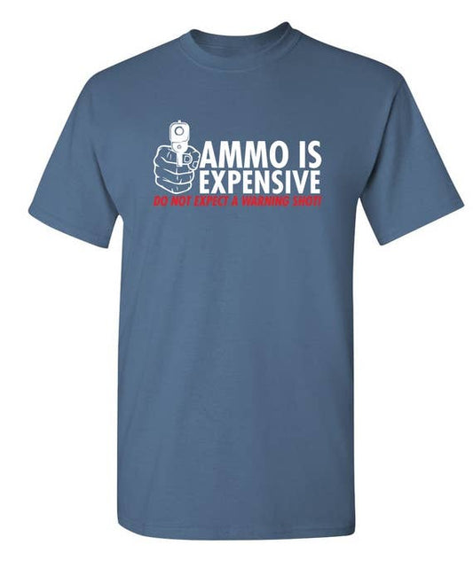 Ammo Is Expensive. Do Not Expect A Warning Shot-