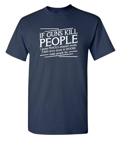If Guns Kill People I Guess Pencils Misspell Words