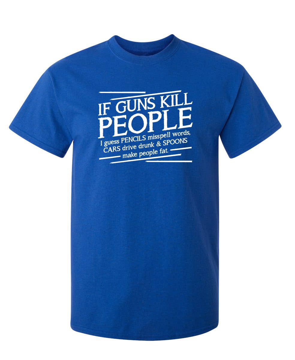 If Guns Kill People I Guess Pencils Misspell Words