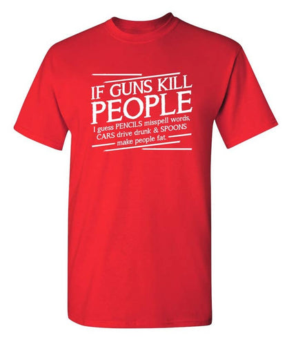 If Guns Kill People I Guess Pencils Misspell Words
