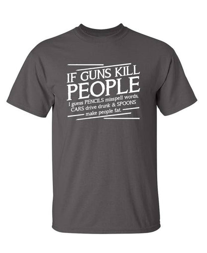 If Guns Kill People I Guess Pencils Misspell Words