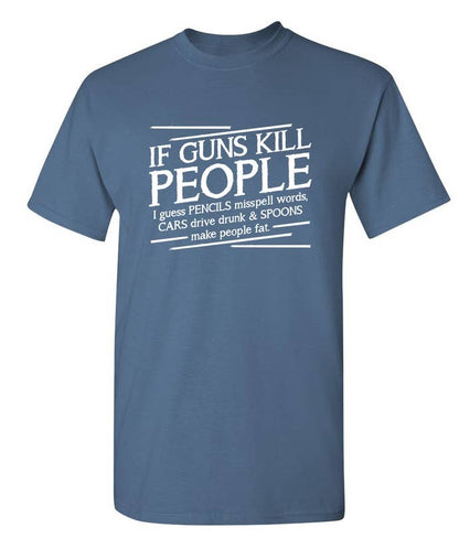 If Guns Kill People I Guess Pencils Misspell Words