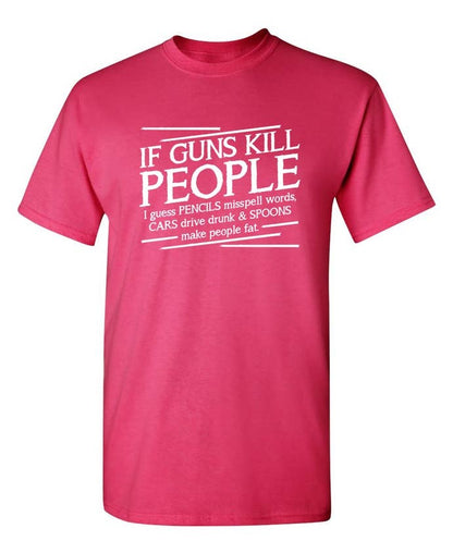 If Guns Kill People I Guess Pencils Misspell Words